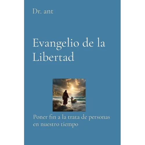 Evangelio de la Libertad: Poner fin a la trata de personas en nuestro tiempo