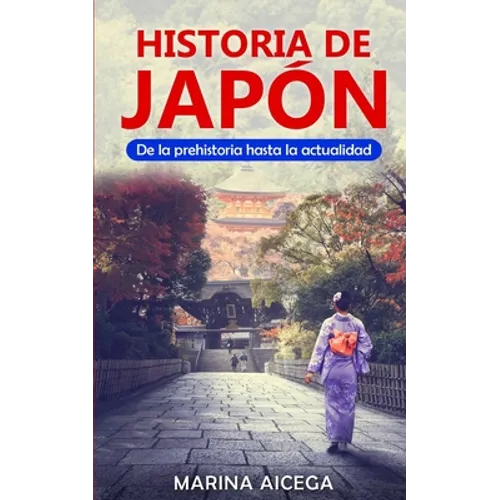 Historia de Japón: De la prehistoria hasta la actualidad