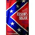 Kershaw's Brigade - volume 2 - South Carolina's Regiments in the American Civil War - at the Wilderness, Cold Harbour, Petersburg, The Shenandoah Vall