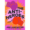 The Anti-Heroes