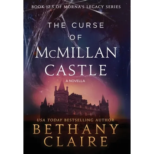 The Curse of McMillan Castle - A Novella: A Scottish, Time Travel Romance