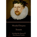 Michael Drayton - Sonnets: Includes the Amour & Idea Sonnet Cycles