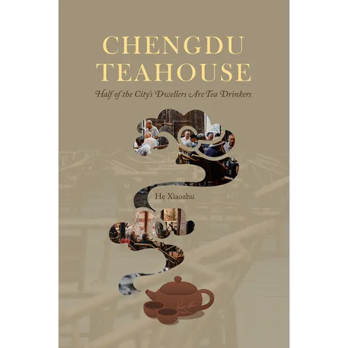 Chengdu Teahouse: Half of the City's Dwellers Are Tea Drinkers