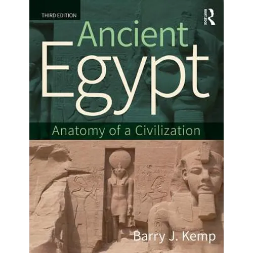 Ancient Egypt: Anatomy of a Civilization