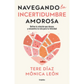 Navegando La Incertidumbre Amorosa / Navigating Romantic Uncertainty