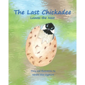The Last Chickadee: Leaves the Nest