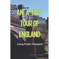 An A-to-Z Tour of England: Using Public Transport