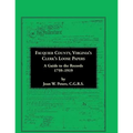 Fauquier County, Virginia's Clerk's Loose Papers: A Guide to the Records, 1759-1919