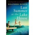 Last Summer at the Lake House: An unforgettable story of family secrecy