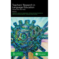 Teachers' Research in Language Education: Voices from the Field