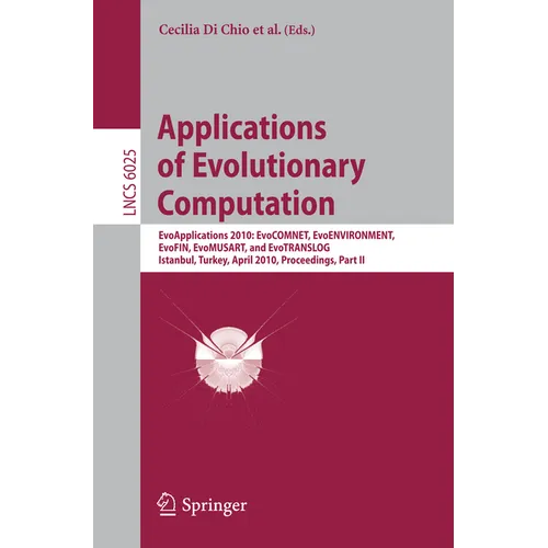 Applications of Evolutionary Computation: Evoapplications 2010: Evocomnet, Evoenvironment, Evofin, Evomusart, and Evotranslog, Istanbul, Turkey, April