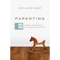 Parenting: 14 Gospel Principles That Can Radically Change Your Family (with Study Questions)