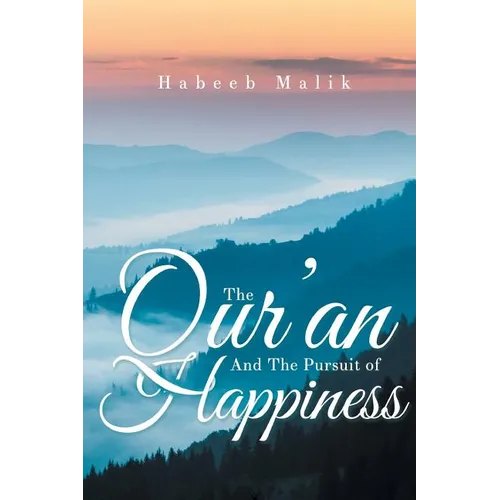 The Qur'an And The Pursuit of Happiness