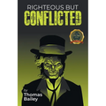 Righteous But Conflicted