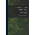 Animals in Motion: an Electro-photographic Investigation of Consecutive Phases of Animal Progressive Movements