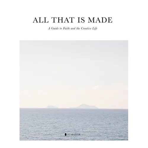 All That Is Made