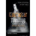 Character Theology: Engaging God Through His Cast of Characters