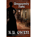 Unseemly Fate: book 7 of the Concordia Wells Mysteries