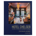 Hotel Chelsea: Living in the Last Bohemian Haven