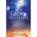 The Glory Within: The Interior Life and the Power of Speaking in Tongues