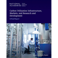 Carbon Utilization Infrastructure, Markets, and Research and Development: A Final Report