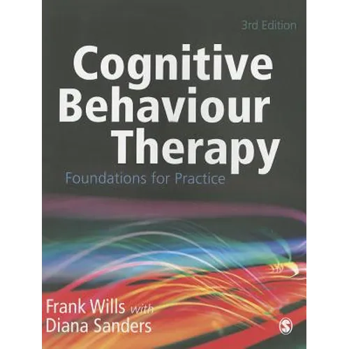 Cognitive Behaviour Therapy: Foundations for Practice