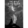 A Wolf & His Witch