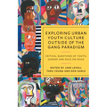 Exploring Urban Youth Culture Outside of the Gang Paradigm: Critical Questions of Youth, Gender and Race On-Road