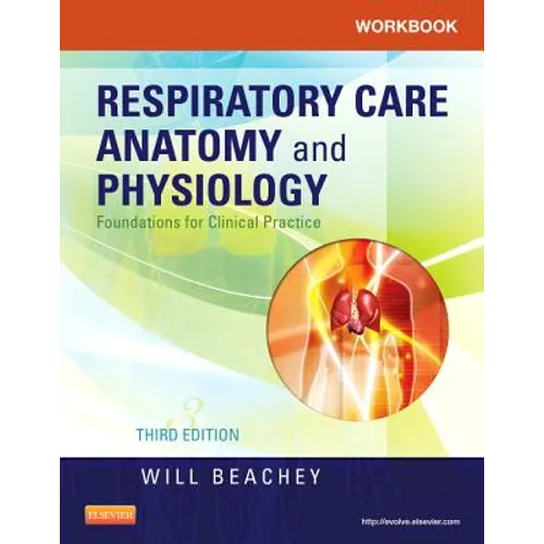 Workbook for Respiratory Care Anatomy and Physiology: Foundations for Clinical Practice - Paperback