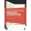Experiencing English Literature: Shaping Authentic Student Response in Thinking and Writing