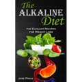 The Alkaline Diet: the Elegant Recipes for Weight Loss