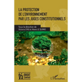 La protection de l'environnement par les juges constitutionnels
