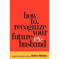 How to Recognize Your Future Ex-Husband