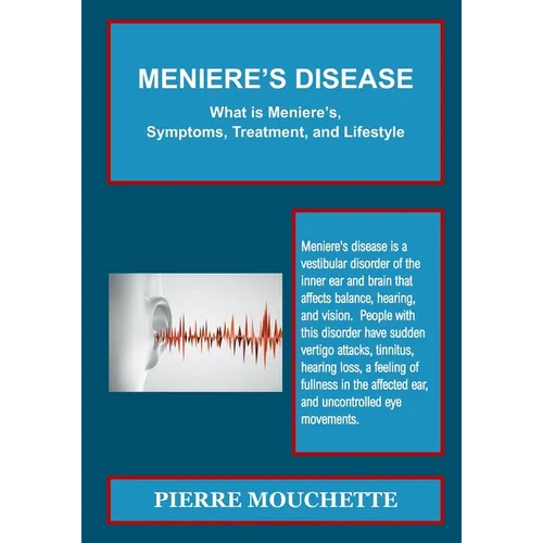 MENIERE'S DISEASE - What is Meniere's, Symptoms, Treatment, and Lifestyle