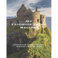 My Favorite Irish Recipes: Create your own Irish family cookbook with all your Irish favorite recipes in a 8.5"x11" 100 pages, personalized main
