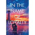In the Name of Loyalty