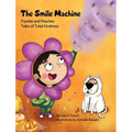 The Smile Machine: A story about altruism and empathy and how sharing the beauty of nature can make happiness grow.