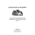 Genealogical Records. Manuscript Entries of Births, Deaths and Marriages Taken from Family Bibles, 1581-1917