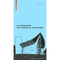 Le Corbusier. the Chapel at Ronchamp
