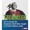Tecumseh: Get to Know the Shawnee Chief Who Fought to Protect Native Lands