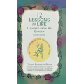 12 Lessons on Life I Learned From My Garden: Spiritual Guidance from the Vegetable Patch