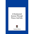 A Sentimental Journey Through France and Italy