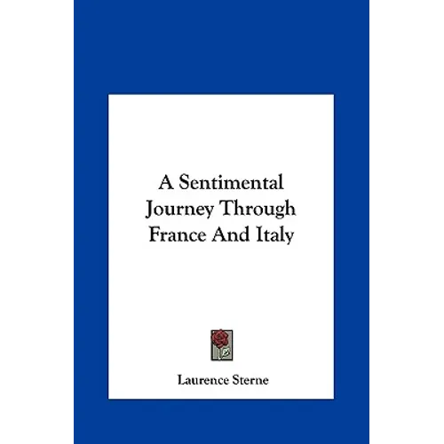 A Sentimental Journey Through France and Italy