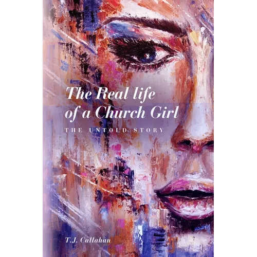 The Real life of a Church Girl, The Untold Story