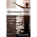 Marvelously Made: Gratefulness and the Body