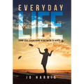 Everyday Life: From Love, Everything in Between to Death