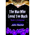 The Man Who Loved Too Much - Book 1: Archipelago