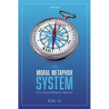 Moral Metaphor System: A Conceptual Metaphor Approach