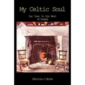 My Celtic Soul: Our Year in the West of Ireland