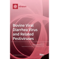 Bovine Viral Diarrhea Virus and Related Pestiviruses